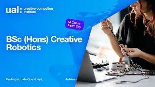 CCI Open Day: BSc Creative Robotics