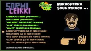 [My Summer Car] MikroPekka OST Pt8: SORMILEIKKI