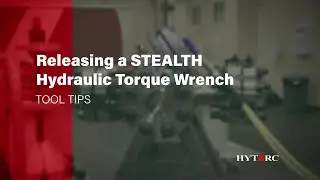 Releasing a Stealth Hydraulic Torque Wrench  - Tool Tips