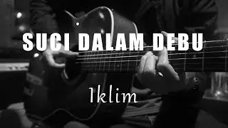 Suci Dalam Debu - Iklim ( Acoustic Karaoke )