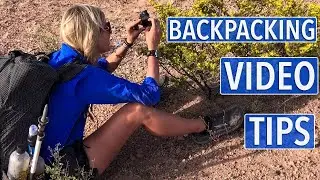 Basic Tips To Document Your Backpacking Trips