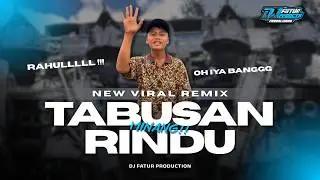 DJ RAHULL OH YA BANGG - TABUSAN RINDU (MINANG) VIAL TIKTOK !! FATUR PRODUCTION