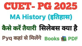 How to Prepare for CUET PG 2025 | Ma History Syllabus | Exam Pattern | Old Paper
