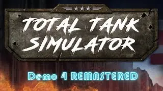 Remastered Version is So Good! | Total Tank Simulator Demo 4 REMASTERED by NoobzFromPoland