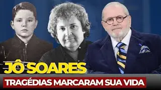 HISTÓRIA JÔ SOARES - tragédias, tristezas e alegrias