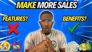 How To Make More Sales: Features Vs. Benefits