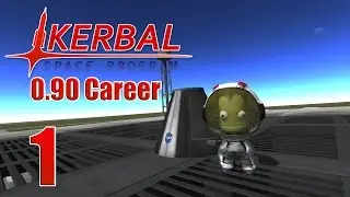 Kerbal Space Program 0.90 Career - Part 1 - Beta Release!