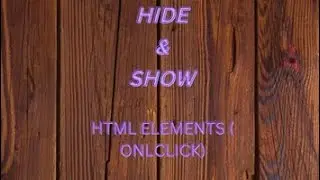 Javascript show and hide html elements | Onclick events😎 | javascript only 