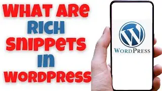 What Are Rich Snippets In WordPress