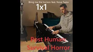 1x1 - Bring me the horizon ft. Nova Twins SHORT VERSION (ROLEE Piano Cover)