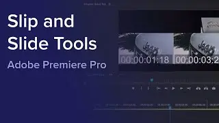Day 2 - Slip and Slide Tools in Adobe Premiere Pro