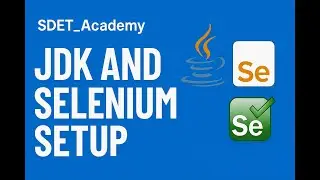 JDK and Selenium Setup Step by Step | Install Java JDK, Maven & Selenium WebDriver