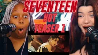 SEVENTEEN (세븐틴) 'HOT' Official Teaser 1 reaction