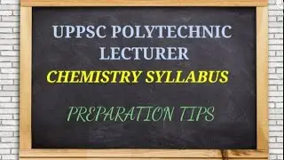 UPPSC polytechnic lecturer exam 2021 chemistry syllabus exam preparation tips #polytechniclecturer