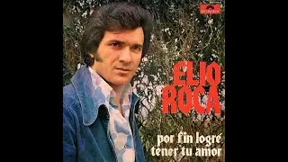 ELIO ROCA - POR FIN LOGRE TENER TU AMOR (VIDEO-FOTO SEGUNDA VERSIÓN)