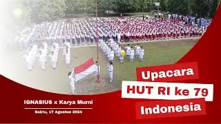 Upacara Bendera Memperingati #17 HUT RI ke 79 | Agustus 2024 | Ignasius Group x Karya Murni