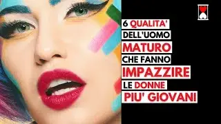 6 qualità dell’UOMO MATURO che fanno IMPAZZIRE le DONNE PIÙ GIOVANI.  Le attraggono i SOLDI?