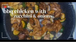 EASY BBQ CHICKEN WITH ZUCCHINI AND ONIONS
