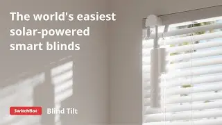 SwitchBot Blind Tilt, solar-powered retrofit smart blinds.