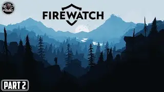 FireWatch Walkthrough Gameplay | Part 2 | Bangla Commentary | Frost - LowSpecGamer