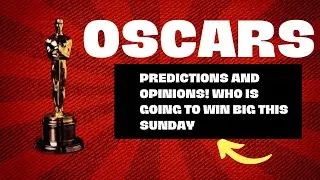 Oscar Predictions: Who is going to win big at the Academy Awards?
