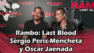 Rambo: Last Blood | Sergio Peris-Mencheta y Óscar Jaenada