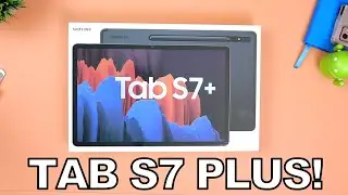 Tab s7 Plus Unboxing and First Impressions - Initial Thoughts