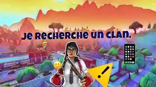 Je recherche un clan . (Fortnite mobile)
