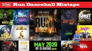 Run Dancehall Mix May 2020, Dj Raevas #Rundancehall Semi Clean🔥🔥🔥