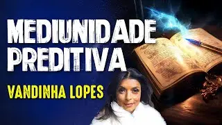 VANDINHA LOPES e PREVISÃO ESPIRITUAL - Paranormal Experience! - 