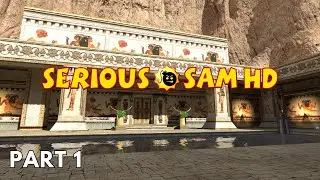 Serious Sam HD: The First Encounter - Difficulty [MENTAL] - Part 1 - No Commentary