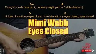 Mimi Webb - Eyes Closed Easy Guitar Chord & Lyrics (cover) 