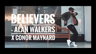 Alan Walker x Conor Maynard - Believers Dance Freestyle