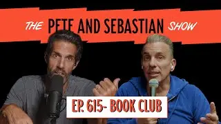 "Book Club" | EP 615 : The Pete and Sebastian Show | "Full Episode"