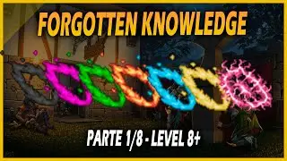 Forgotten Knowledge Quest (1/8) (LEVEL 8+) | Imbuiments Powerfull, Acessos e Bosses