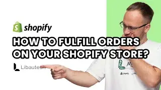 How to Fulfill Orders on Shopify