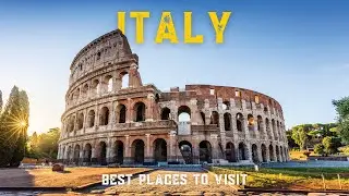 17 Top Places To Visit in Italy