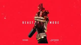 Future-   Aintchu ft.  Juvenile (Beast Mode)