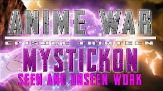 Anime War Episode 13 (Seen/Unseen Cuts)