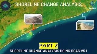 Shoreline Change Analysis with DSAS v5.1 in ArcMap | Shoreline Change Analysis PART 2