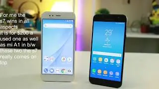 Xioami Mi A1 vs samsung galaxy s7? which to buy complete details