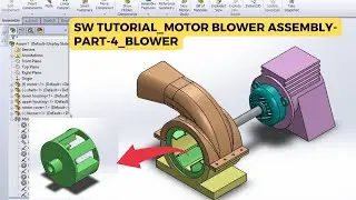 Solid works tutorial_ Motor blower assembly_ part-4_Blower modeling.