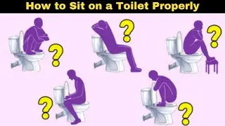 How to Sit on a Toilet Properly | Learn Tricks