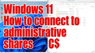 Windows 11 How to connect to administrative shares tutorial - C$ - July 2024 - 59d2a7ce