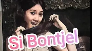 TITIEK SANDHORA "Si Bontjel" ( 1969 )