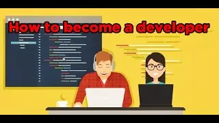 How to become a developer
