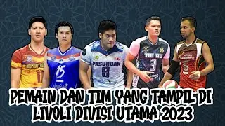 Daftar Tim dan Pemain di LIVOLI DIVISI UTAMA 2023.