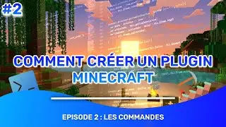 Comment créer son plugin Minecraft - Les commandes #2