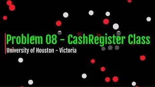 Problem 08   Chapter 10   CashRegister Class