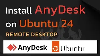 How to Install AnyDesk on Ubuntu 24.04 LTS